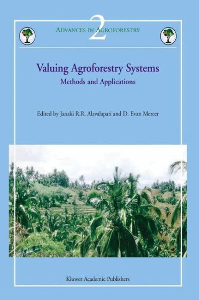 Valuing Agroforestry Systems: Methods and Applications