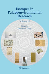 Title: Isotopes in Palaeoenvironmental Research / Edition 1, Author: Melanie J. Leng