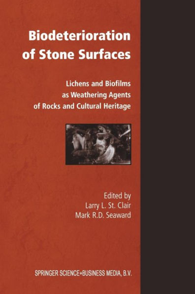 Biodeterioration of Stone Surfaces: Lichens and Biofilms as Weathering Agents of Rocks and Cultural Heritage / Edition 1