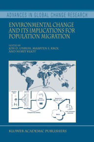 Title: Environmental Change and its Implications for Population Migration / Edition 1, Author: Jon D. Unruh