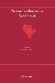 Title: Neuroacanthocytosis Syndromes / Edition 1, Author: Adrian Danek