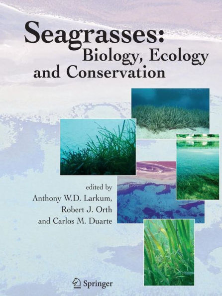 Seagrasses: Biology, Ecology and Conservation / Edition 1