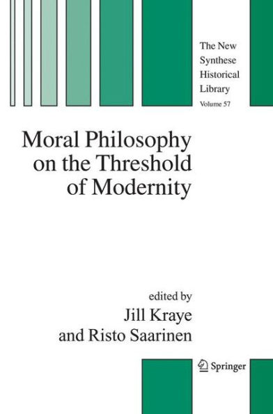 Moral Philosophy on the Threshold of Modernity / Edition 1