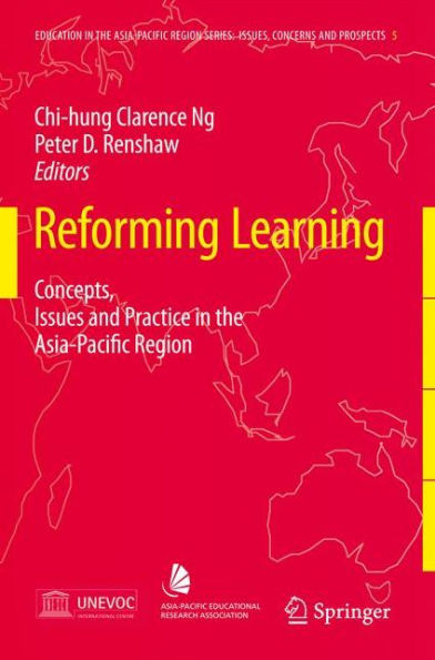 Reforming Learning: Concepts, Issues and Practice the Asia-Pacific Region