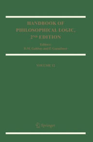 Title: Handbook of Philosophical Logic: Volume 12, Author: D.M. Gabbay