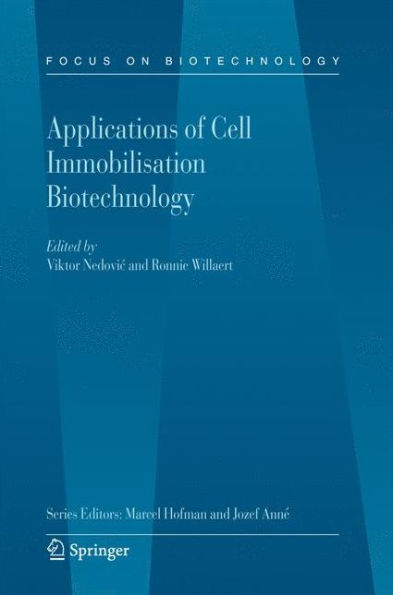 Applications of Cell Immobilisation Biotechnology / Edition 1