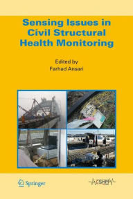 Title: Sensing Issues in Civil Structural Health Monitoring, Author: Farhad Ansari
