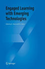 Engaged Learning with Emerging Technologies