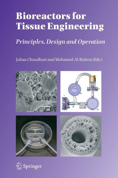 Bioreactors for Tissue Engineering: Principles, Design and Operation / Edition 1