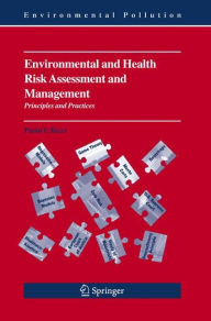 Title: Environmental and Health Risk Assessment and Management: Principles and Practices / Edition 1, Author: Paolo Ricci
