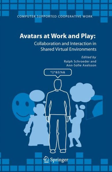 Avatars at Work and Play: Collaboration and Interaction in Shared Virtual Environments