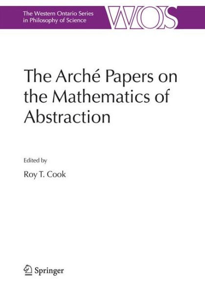 The Arché Papers on the Mathematics of Abstraction / Edition 1
