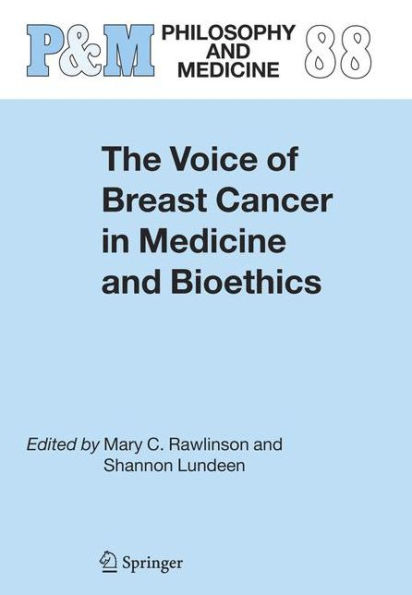 The Voice of Breast Cancer in Medicine and Bioethics / Edition 1