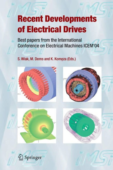 Recent Developments of Electrical Drives: Best papers from the International Conference on Machines ICEM'04