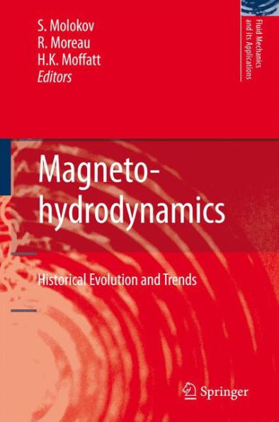 Magnetohydrodynamics: Historical Evolution and Trends / Edition 1