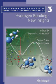 Title: Hydrogen Bonding - New Insights / Edition 1, Author: Slawomir Grabowski