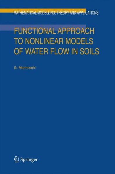 Functional Approach to Nonlinear Models of Water Flow in Soils / Edition 1