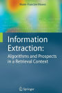 Information Extraction: Algorithms and Prospects in a Retrieval Context