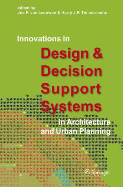 Innovations in Design & Decision Support Systems in Architecture and Urban Planning