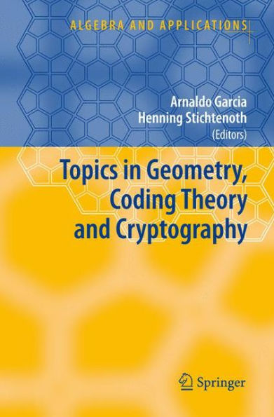 Topics in Geometry, Coding Theory and Cryptography / Edition 1