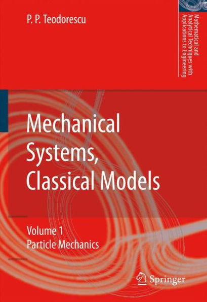 Mechanical Systems, Classical Models: Volume 1: Particle Mechanics