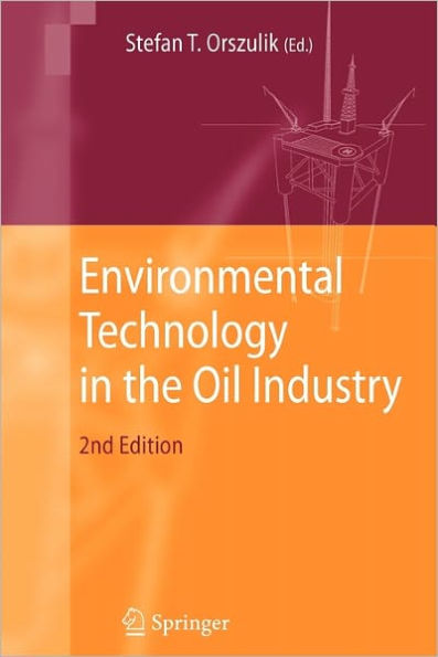 Environmental Technology in the Oil Industry / Edition 2