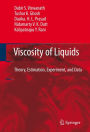 Viscosity of Liquids: Theory, Estimation, Experiment, and Data / Edition 1