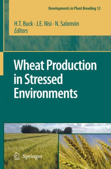 Wheat Production in Stressed Environments: Proceedings of the 7th International Wheat Conference, 27 November - 2 December 2005, Mar del Plata, Argentina