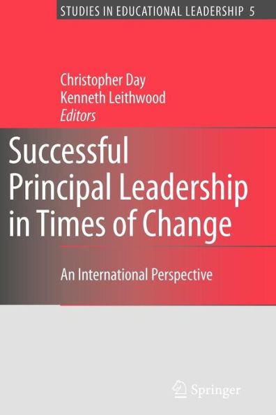 Successful Principal Leadership in Times of Change: An International Perspective