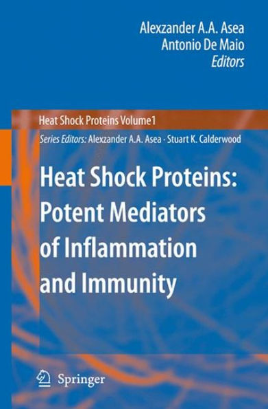 Heat Shock Proteins: Potent Mediators of Inflammation and Immunity / Edition 1