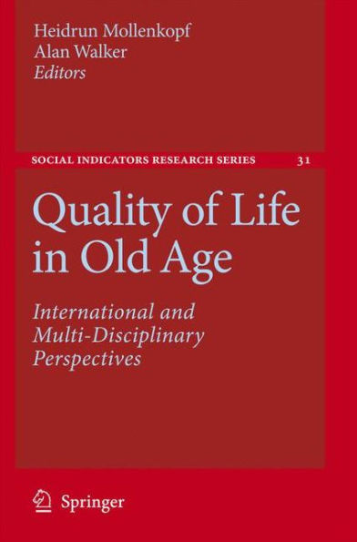 Quality of Life in Old Age: International and Multi-Disciplinary Perspectives