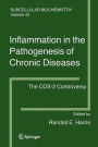 Alternative view 2 of Inflammation in the Pathogenesis of Chronic Diseases: The COX-2 Controversy / Edition 1