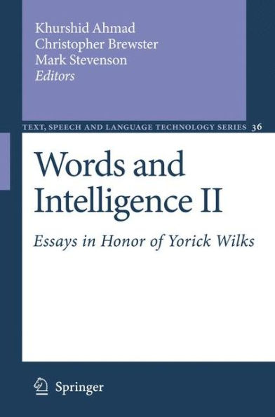 Words and Intelligence II: Essays in Honor of Yorick Wilks