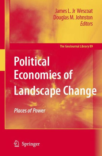 Political Economies of Landscape Change: Places Integrative Power