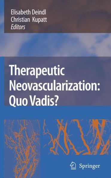 Therapeutic Neovascularization - Quo vadis? / Edition 1