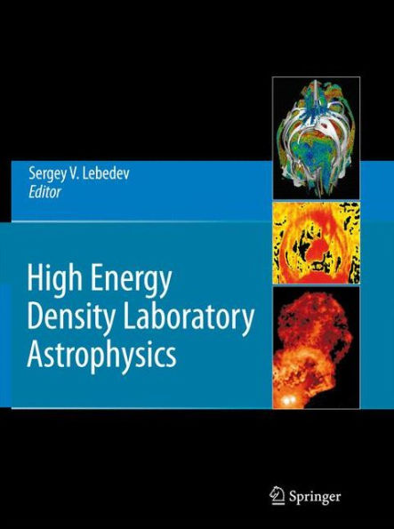 High Energy Density Laboratory Astrophysics / Edition 1