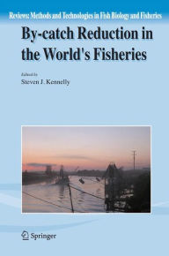 Title: By-catch Reduction in the World's Fisheries, Author: Steven J. Kennelly