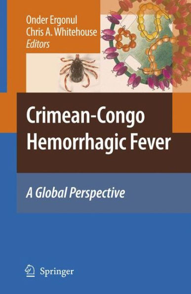 Crimean-Congo Hemorrhagic Fever: A Global Perspective / Edition 1