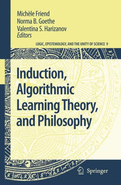 Induction, Algorithmic Learning Theory, and Philosophy / Edition 1