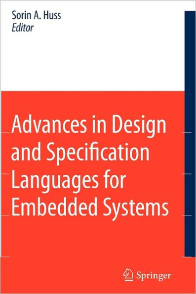 Advances in Design and Specification Languages for Embedded Systems: Selected Contributions from FDL'06 / Edition 1