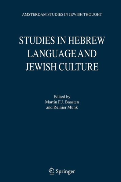 Studies in Hebrew Language and Jewish Culture: Presented to Albert van der Heide on the Occasion of his Sixty-Fifth Birthday