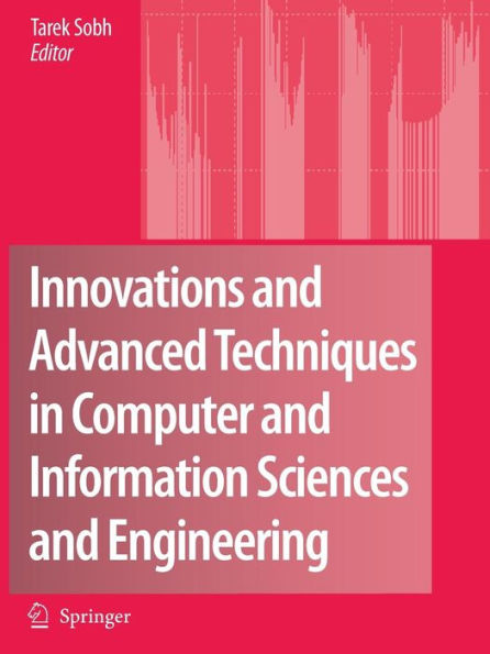 Innovations and Advanced Techniques in Computer and Information Sciences and Engineering / Edition 1