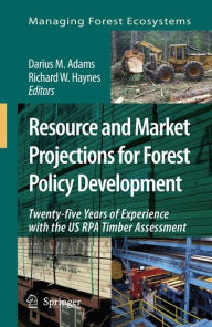 Title: Resource and Market Projections for Forest Policy Development: Twenty-five Years of Experience with the US RPA Timber Assessment, Author: Darius M. Adams