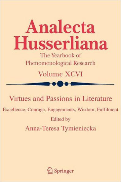 Virtues and Passions in Literature: Excellence, Courage, Engagements, Wisdom, Fulfilment / Edition 1