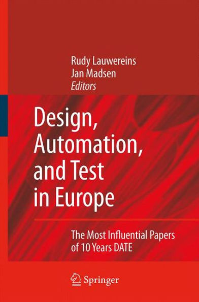 Design, Automation, and Test in Europe: The Most Influential Papers of 10 Years DATE / Edition 1