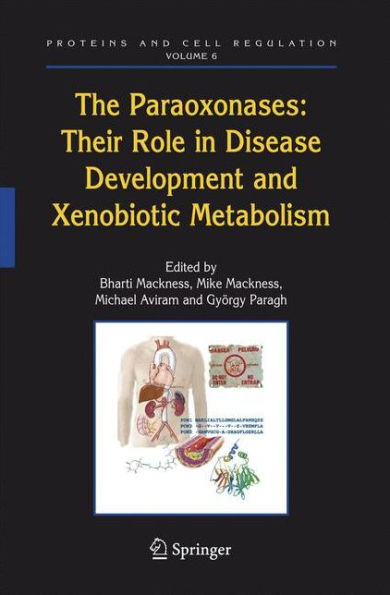 The Paraoxonases: Their Role in Disease Development and Xenobiotic Metabolism / Edition 1