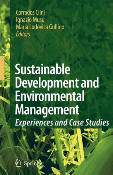 Sustainable Development and Environmental Management: Experiences and Case Studies / Edition 1