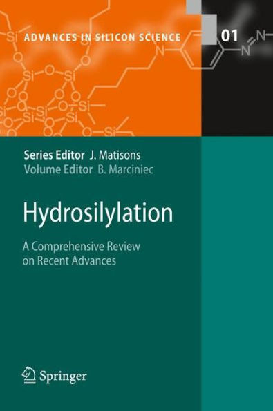 Hydrosilylation: A Comprehensive Review on Recent Advances / Edition 1