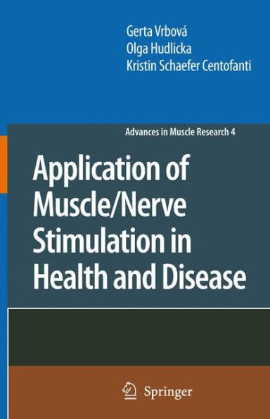 Application of Muscle/Nerve Stimulation in Health and Disease / Edition 1