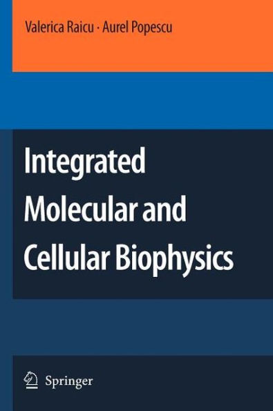 Integrated Molecular and Cellular Biophysics / Edition 1